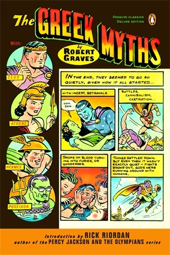 Book cover of The Greek Myths (Penguin Classics Deluxe Edition) by Robert Graves