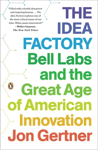 Book cover of The Idea Factory by Jon Gertner