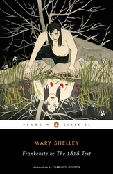 Book cover of Frankenstein: The 1818 Text by Mary Shelley