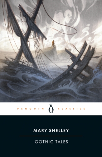 Book cover of Gothic Tales by Mary Shelley
