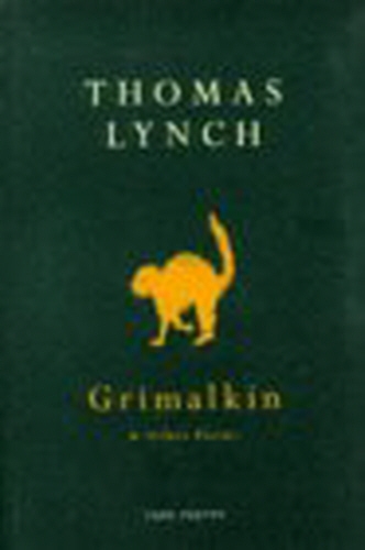 Book cover of Grimalkin And Other Poems by Thomas Lynch