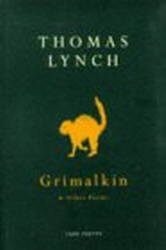 Book cover of Grimalkin And Other Poems by Thomas Lynch