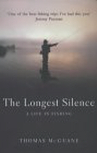 Book cover of The Longest Silence by Thomas McGuane
