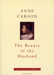 Book cover of The Beauty Of The Husband by Anne Carson