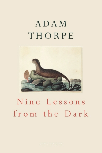 Book cover of Nine Lessons From The Dark by Adam Thorpe