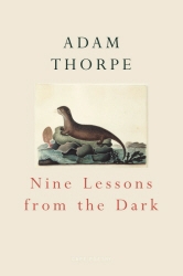 Book cover of Nine Lessons From The Dark by Adam Thorpe