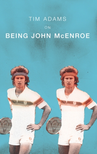 Book cover of On Being John McEnroe by Tim Adams