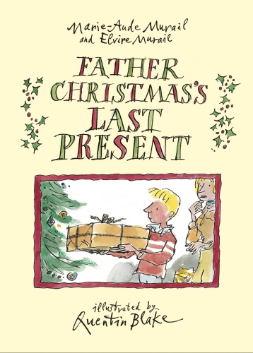Book cover of Father Christmas's Last Present by Marie-Aude Murail, Elvire Murail