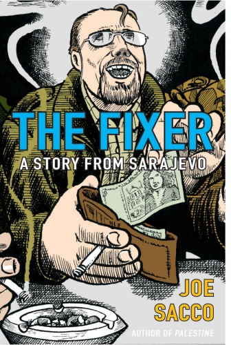 Book cover of The Fixer by Joe Sacco