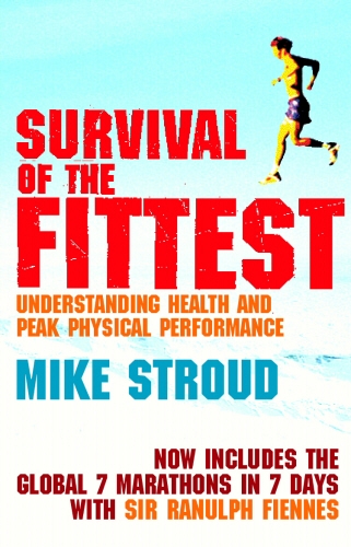 Book cover of Survival Of The Fittest by Mike Stroud