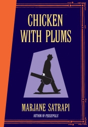 Book cover of Chicken With Plums by Marjane Satrapi