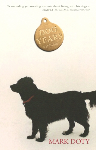 Book cover of Dog Years by Mark Doty