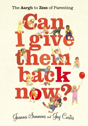 Book cover of Can I Give Them Back Now? by Joanna Simmons, Jay Curtis