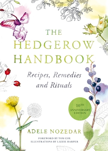 Book cover of The Hedgerow Handbook by Adele Nozedar