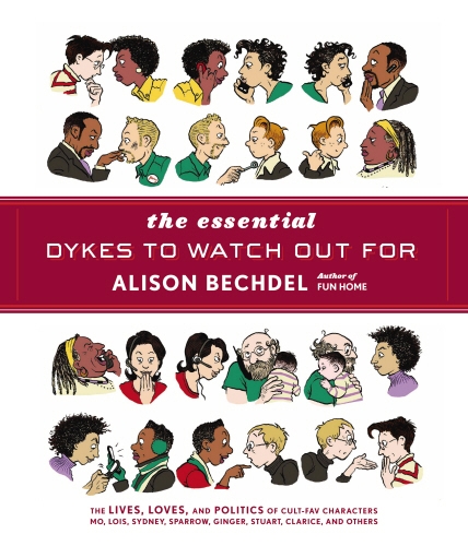 Book cover of The Essential Dykes To Watch Out For by Alison Bechdel