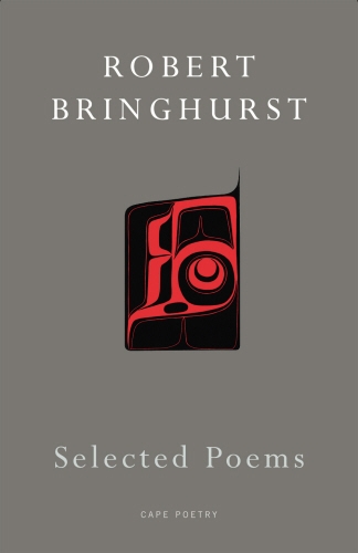 Book cover of Selected Poems by Robert Bringhurst