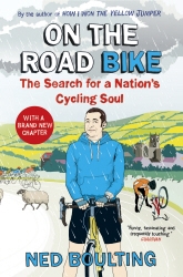 Book cover of On the Road Bike by Ned Boulting