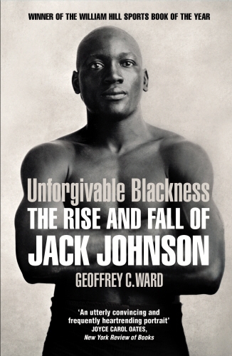 Book cover of Unforgivable Blackness by Geoffrey Ward