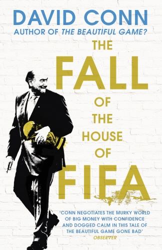 Book cover of The Fall of the House of Fifa by David Conn