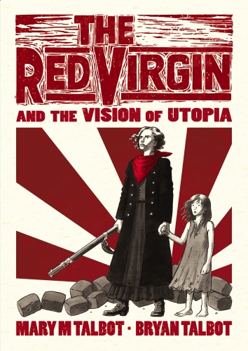 Book cover of The Red Virgin and the Vision of Utopia by Bryan Talbot, Mary Talbot