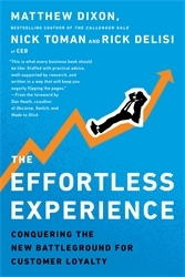 Book cover of The Effortless Experience by Matthew Dixon, Nicholas Toman, Rick DeLisi