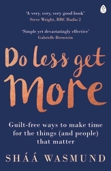 Book cover of Do Less, Get More by Sháá Wasmund