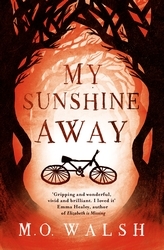 Book cover of My Sunshine Away by M.O. Walsh