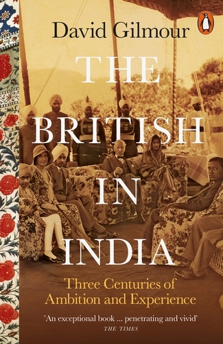 Book cover of The British in India by David Gilmour