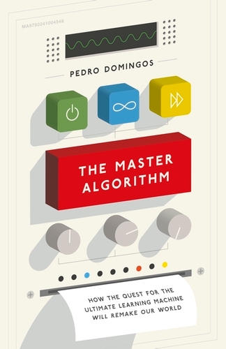 Book cover of The Master Algorithm by Pedro Domingos