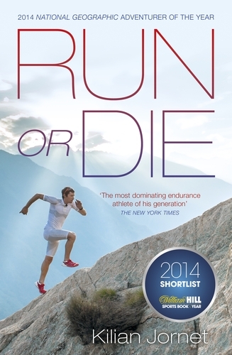 Book cover of Run or Die by Kilian Jornet Burgada
