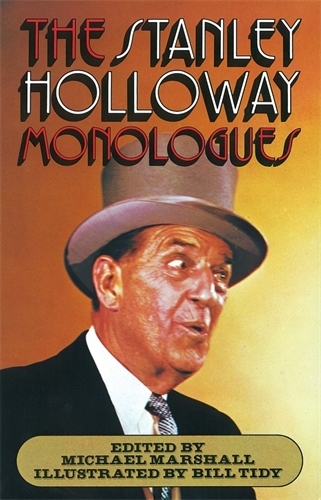 Book cover of The Stanley Holloway Monologues by Michael Marshall