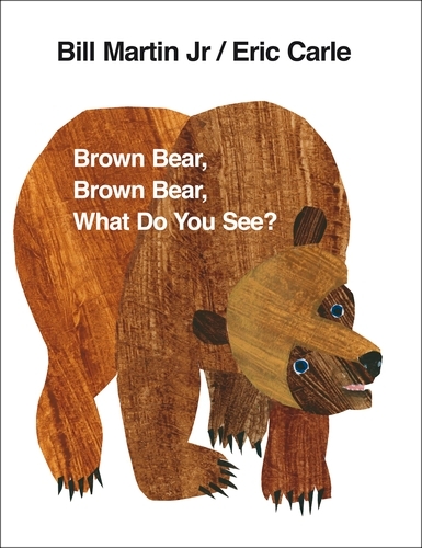 Book cover of Brown Bear, Brown Bear, What Do You See? by Eric Carle