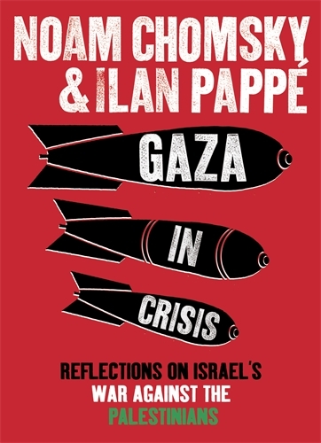 Book cover of Gaza in Crisis by Noam Chomsky, Ilan Pappé