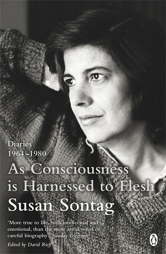 Book cover of As Consciousness is Harnessed to Flesh by Susan Sontag