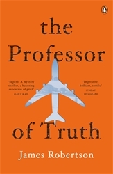 Book cover of The Professor of Truth by James Robertson