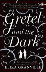 Book cover of Gretel and the Dark by Eliza Granville