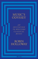 Book cover of Music’s Odyssey by Robin Holloway