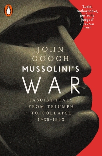 Book cover of Mussolini's War by John Gooch