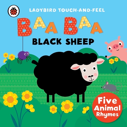 Book cover of Baa, Baa, Black Sheep: Ladybird Touch and Feel Rhymes