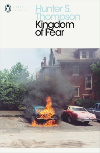 Book cover of Kingdom of Fear by Hunter S Thompson