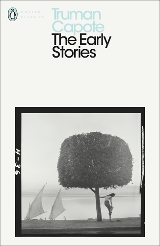 Book cover of The Early Stories of Truman Capote by Truman Capote