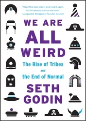 Book cover of We Are All Weird by Seth Godin