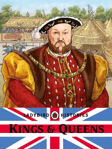 Book cover of Ladybird Histories: Kings and Queens