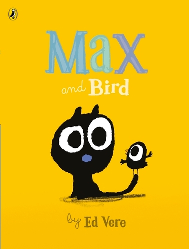 Book cover of Max and Bird by Ed Vere
