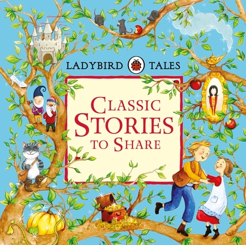 Book cover of Ladybird Tales: Classic Stories to Share