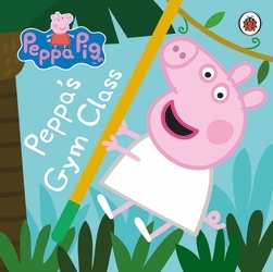 Book cover of Peppa Pig: Peppa's Gym Class by Peppa Pig