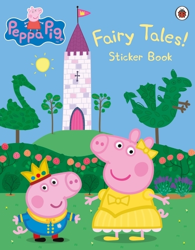 Book cover of Peppa Pig: Fairy Tales! Sticker Book by Peppa Pig