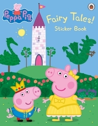 Book cover of Peppa Pig: Fairy Tales! Sticker Book by Peppa Pig