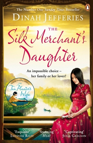 Book cover of The Silk Merchant's Daughter by Dinah Jefferies