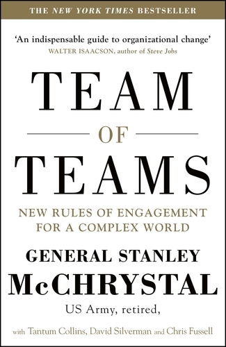 Book cover of Team of Teams by General Stanley McChrystal, David Silverman, Tantum Collins, Chris Fussell